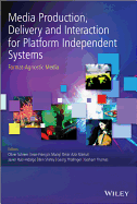 Media Production, Delivery, and Interaction for Platform Independent Systems: Format-Agnostic Media - Schreer, Oliver