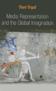 Media Representation and the Global Imagination