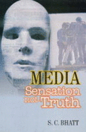 Media, Sensation Not Truth