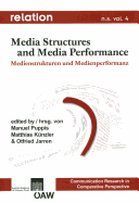 Media Structures and Media Performance / Medienstrukturen Und Medienperformanz