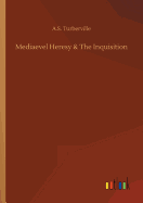 Mediaevel Heresy & the Inquisition
