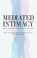 Mediated Intimacy: Sex Advice in Media Culture