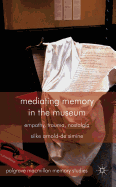 Mediating Memory in the Museum: Trauma, Empathy, Nostalgia