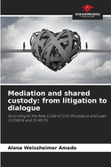 Mediation and shared custody: from litigation to dialogue