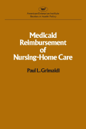 Medicaid Reimbursement of Nursing Home Care (AEI studies)