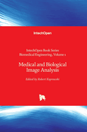 Medical and Biological Image Analysis