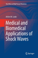 Medical and Biomedical Applications of Shock Waves