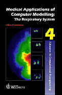 Medical Applications of Computer Modelling: Respiratory System - Martonen, T B (Editor)