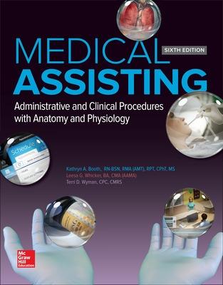 Medical Assisting: Administrative and Clinical Procedures with Anatomy and Physiology - Booth, Kathryn A