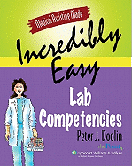Medical Assisting Made Incredibly Easy!: Lab Competencies
