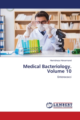 Medical Bacteriology. Volume 10 - Honarmand, Hamidreza