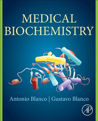 Medical Biochemistry - Blanco, Antonio, and Blanco, Gustavo