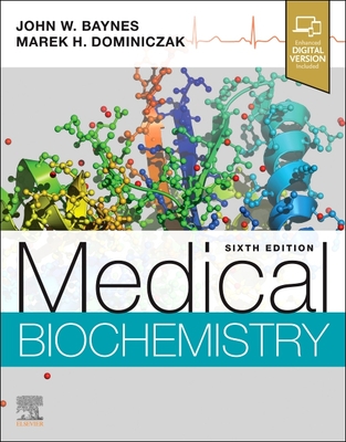 Medical Biochemistry - Baynes, John W, PhD (Editor), and Dominiczak, Marek H., Dr., Med (Editor)