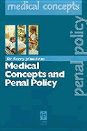 Medical Concepts & Penal Policy
