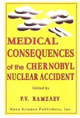 Medical Consequences of the Chernobyl: Nuclear Accident - Ramzaev, P V