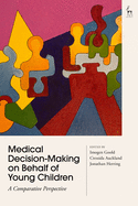 Medical Decision-Making on Behalf of Young Children: A Comparative Perspective