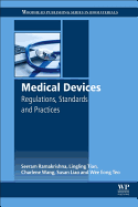Medical Devices: Regulations, Standards and Practices