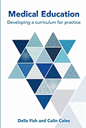 Medical Education: Developing a Curriculum for Practice