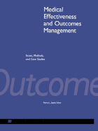 Medical Effectiveness and Outcomes Management: Issues, Methods, and Case Studies