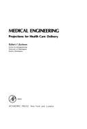 Medical Engineering: Projections for Health Care Delivery - Rushmer, Robert F