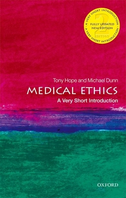 Medical Ethics: A Very Short Introduction - Dunn, Michael, and Hope, Tony