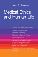 Medical Ethics and Human Life: Doctor, Patient and Family in the New Technology