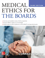 Medical Ethics for the Boards, Third Edition