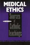Medical Ethics: Sources of Catholic Teachings, Third Edition
