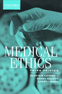 Medical Ethics - Campbell, Alistair, and Gillett, Grant, and Jones, Gareth