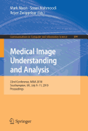 Medical Image Understanding and Analysis: 22nd Conference, MIUA 2018, Southampton, UK, July 9-11, 2018, Proceedings
