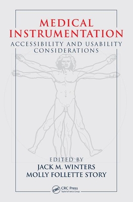 Medical Instrumentation: Accessibility and Usability Considerations - Winters, Jack M. (Editor), and Story, Molly Follette (Editor)