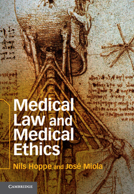 Medical Law and Medical Ethics - Hoppe, Nils, Dr., and Miola, Jos