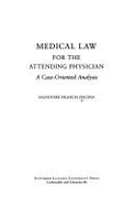Medical Law for the Attending Physician: A Case-Oreinted Analysis