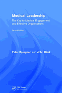 Medical Leadership: The key to medical engagement and effective organisations, Second Edition