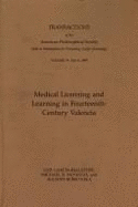 Medical Licensing and Learning in Fourteenth-Century Valencia: Transactions, American Philosophical Society (Vol. 79, Part 6)