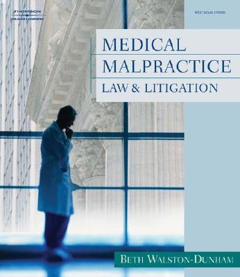 Medical Malpractice Law and Litigation - Walston-Dunham, Beth