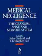 Medical Negligence: The Cranium, Spine and Nervoussystem