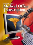Medical Office Transcription: An Introduction to Medical Transcription Text-Workbook