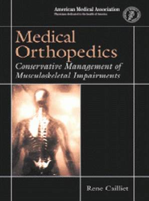 Medical Orthopedics: Conservative Management of Musculoskeletal Impairments - Caillet, Rene