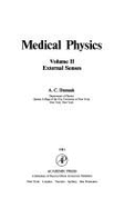 Medical Physics: External Senses - Damask, A.C. (Editor)