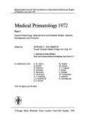 Medical Primatology 1972: 3rd Conference on Experimental Medicine and Surgery in Primates, Lyon, June 1972: Part II: Surgery, Transplantation, Oral Medicine, Neurophysiology and Psychology