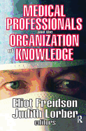 Medical Professionals and the Organization of Knowledge