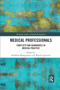 Medical Professionals: Conflicts and Quandaries in Medical Practice