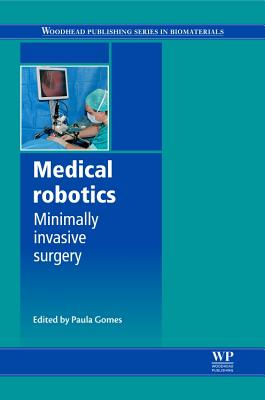 Medical Robotics: Minimally Invasive Surgery - Gomes, Paula (Editor)