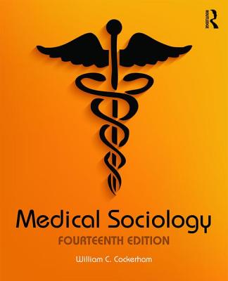 Medical Sociology - Cockerham, William C.