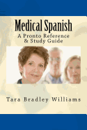 Medical Spanish: A Pronto Reference & Study Guide