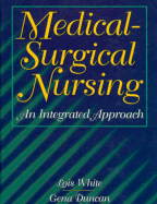 Medical/Surgical Nursing: An Integrated Approach