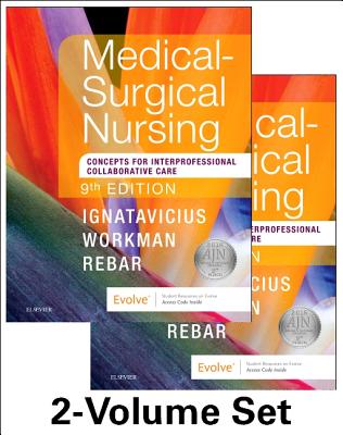 Medical-Surgical Nursing: Concepts for Interprofessional Collaborative Care, 2-Volume Set - Ignatavicius, Donna D, MS, RN, CNE, and Workman, M Linda, PhD, RN, Faan, and Rebar, Cherie R, PhD, MBA, RN