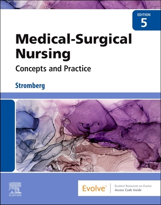 Medical-Surgical Nursing: Concepts & Practice - Stromberg, Holly K, RN, Bsn, Msn, Phn, Ccrn