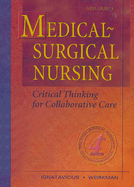 Medical-Surgical Nursing: Critical Thinking for Collaborative Care - 2-Volume Set - Ignatavicius, Donna D, MS, RN, CNE, and Workman, M Linda, PhD, RN, Faan